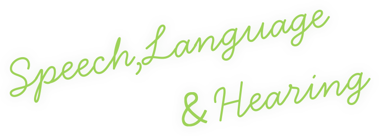 Speech,Language & Hearing